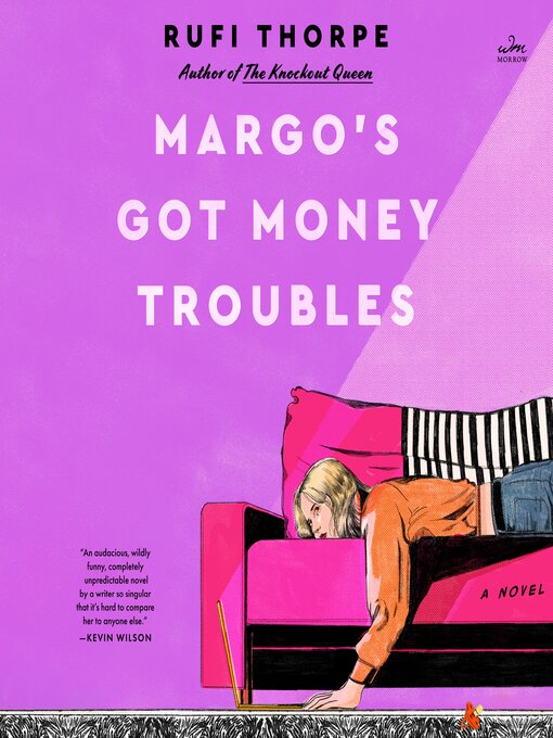 Title details for Margo's Got Money Troubles by Rufi Thorpe - Wait list